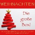 Weihnachten: Die große Box! - Hans Christian Andersen, Gerdt Von Bassewitz, Charles Dickens, E. T. A. Hoffmann, Selma Lagerlöf