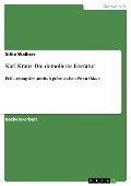 Karl Kraus: Die demolierte Literatur - Silke Wallner