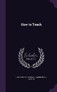 How to Teach - 