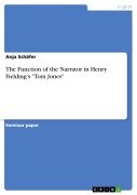 Cover-Bild zum Titel 'The Function of the Narrator in Henry Fielding's "Tom Jones"' von 'Anja Schäfer'