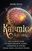 Cover-Bild zum Titel 'Karmic Astrology' von 'Mari Silva'