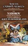 The Nabokov Russian Translation of Lewis Carroll's Alice in Wonderland - Lewis Carroll