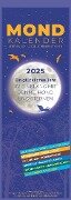 Mondkalender 2025 - Streifen-Kalender 14,85x42 cm - Wandplaner - mit 100-jährigem Kalender - viele praktische Tipps - Mond-Kalender - Alpha Edition - 