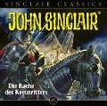 John Sinclair Classics - Folge 49. Die Rache des Kreuzritters - Jason Dark