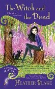 The Witch and the Dead - Heather Blake
