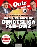 Quiz dich schlau: Das ultimative Bundesliga Fan-Quiz - Sebastian Jacoby, Thorsten Zirkel