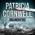 Brandherd (Ein Fall für Kay Scarpetta 9) - Patricia Cornwell