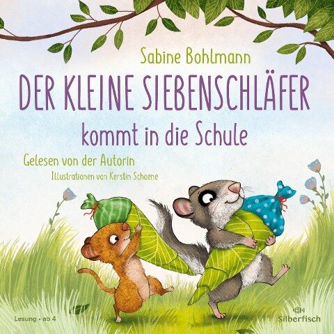 Der kleine Siebenschläfer: Der kleine Siebenschläfer kommt in die Schule - Sabine Bohlmann