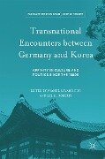 Transnational Encounters between Germany and Korea - 