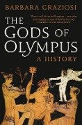 The Gods of Olympus: A History - Barbara Graziosi