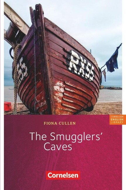 Fiction Reader 7. Schuljahr. Stufe 3. The Smugglers' Caves - Fiona Cullen