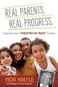 Real Parents. Real Progress. - Vicki Hoefle