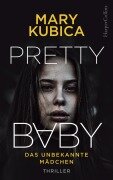 Cover-Bild zum Titel 'Pretty Baby - Das unbekannte Mädchen' von 'Mary Kubica'