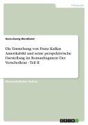Cover-Bild zum Titel 'Die Entstehung von Franz Kafkas Amerikabild und seine perspektivische Darstellung im Romanfragment Der Verschollene - Teil II' von 'Hans-Georg Wendland'