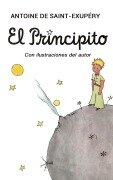 El Principito - Antoine de Saint-Exupéry, Antoine De Saint-Exupery