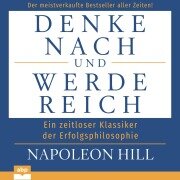 Denke nach und werde reich - Napoleon Hill
