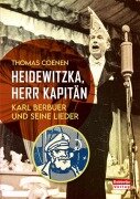 Cover-Bild zum Titel 'Heidewitzka, Herr Kapitän - Karl Berbuer und seine Lieder' von 'Thomas Coenen'