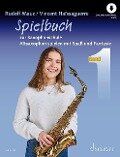 Spielbuch zur Saxophonschule - Vincent Haissaguerre, Rudolf Mauz