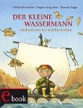 Der kleine Wassermann: Herbst im Mühlenweiher - Otfried Preußler, Regine Stigloher