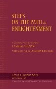 Steps on the Path to Enlightenment, Volume 1: A Commentary on the Lamrim Chenmo; Volume I: The Foundation Practices - Lhundub Sopa