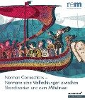Norman Connections - Normannische Verflechtungen zwischen Skandinavien und dem Mittelmeer - 