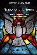 Songs of the Spirit - A. B Simpson