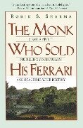 The Monk Who Sold His Ferrari - Robin Sharma