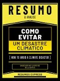 Cover-Bild zum Titel 'Resumo & Analise - Como Evitar Um Desastre Climatico (How To Avoid A Climate Disaster) - Baseado No Livro De Bill Gates' von 'Resumos Express, Resumos Express'