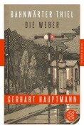 Bahnwärter Thiel / Die Weber - Gerhart Hauptmann