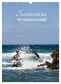Fuerteventura, wilde Schönheit im Atlantik (Wandkalender 2024 DIN A3 hoch), CALVENDO Monatskalender - Susanne Stark Sugarsweet - Photo