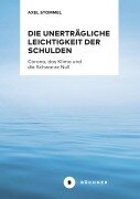 Cover-Bild zum Titel 'Die unerträgliche Leichtigkeit der Schulden' von 'Axel Stommel'