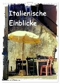 Italienische Einblicke (Wandkalender 2025 DIN A4 hoch), CALVENDO Monatskalender - Gabi Hampe