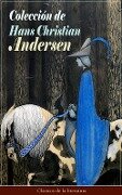 Colección de Hans Christian Andersen - Hans Christian Andersen