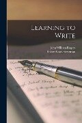 Learning to Write - Robert Louis Stevenson, John William Rogers