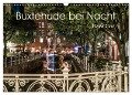 Buxtehude bei Nacht (Wandkalender 2024 DIN A3 quer), CALVENDO Monatskalender - Roger Steen