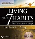 Living the 7 Habits - Stephen R Covey