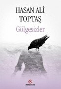 Cover-Bild zum Titel 'Gölgesizler' von 'Hasan Ali Toptas'