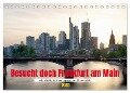 Besucht doch Frankfurt am Main (Tischkalender 2025 DIN A5 quer), CALVENDO Monatskalender - Marion Sixt