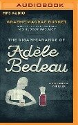 The Disappearance of Adele Bedeau: A Historical Thriller - Graeme Macrae Burnet