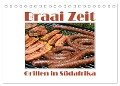 Braai Zeit - Grillen in Südafrika (Tischkalender 2024 DIN A5 quer), CALVENDO Monatskalender - Anke van Wyk - www. germanpix. net
