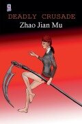 Cover-Bild zum Titel 'Deadly Crusade' von 'Jian Mu Zhao'