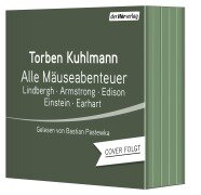 Cover-Bild zum Titel 'Alle Mäuseabenteuer: Lindbergh - Armstrong - Edison - Einstein - Earhart' von 'Torben Kuhlmann'