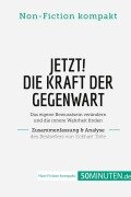Cover-Bild zum Titel 'Jetzt! Die Kraft der Gegenwart. Zusammenfassung & Analyse des Bestsellers von Eckhart Tolle' von '50Minuten. de'