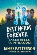 Cover-Bild zum Titel 'Best nerds forever. L'amicizia fa miracoli' von 'James Patterson, Chris Grabenstein'