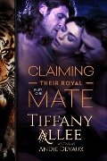 Cover-Bild zum Titel 'Claiming Their Royal Mate: Part One' von 'Tiffany Allee'