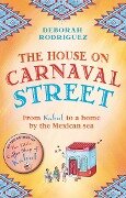 The House on Carnaval Street - Deborah Rodriguez