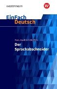 Der Sprachabschneider. EinFach Deutsch Textausgaben - Hans Joachim Schädlich, Katharina Kaiser