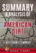 Summary and Analysis of American Dirt: by Jeanine Cummins (Book Tigers Fiction Summaries) - Book Tigers