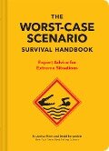 The NEW Worst-Case Scenario Survival Handbook - David Borgenicht, Joshua Piven