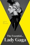Cover-Bild zum Titel 'The Essential... Lady Gaga' von 'Annie Zaleski'